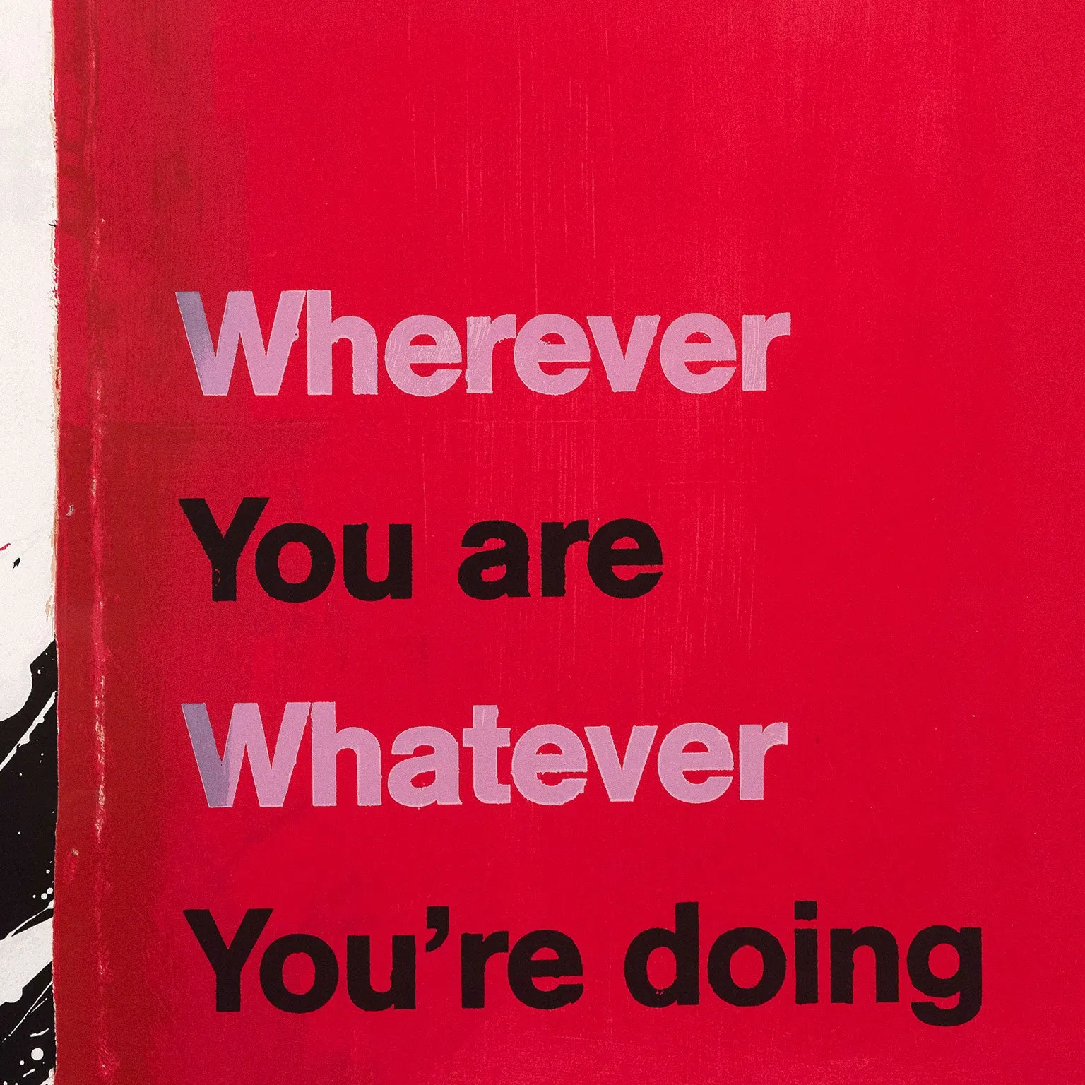 HARLAND MILLER "WHATEVER YOU'RE DOING" SILKSCREEN, 2014