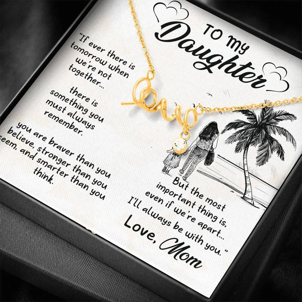 I’ll always be with you-Scripted Love Necklace for Daughter, From Mom