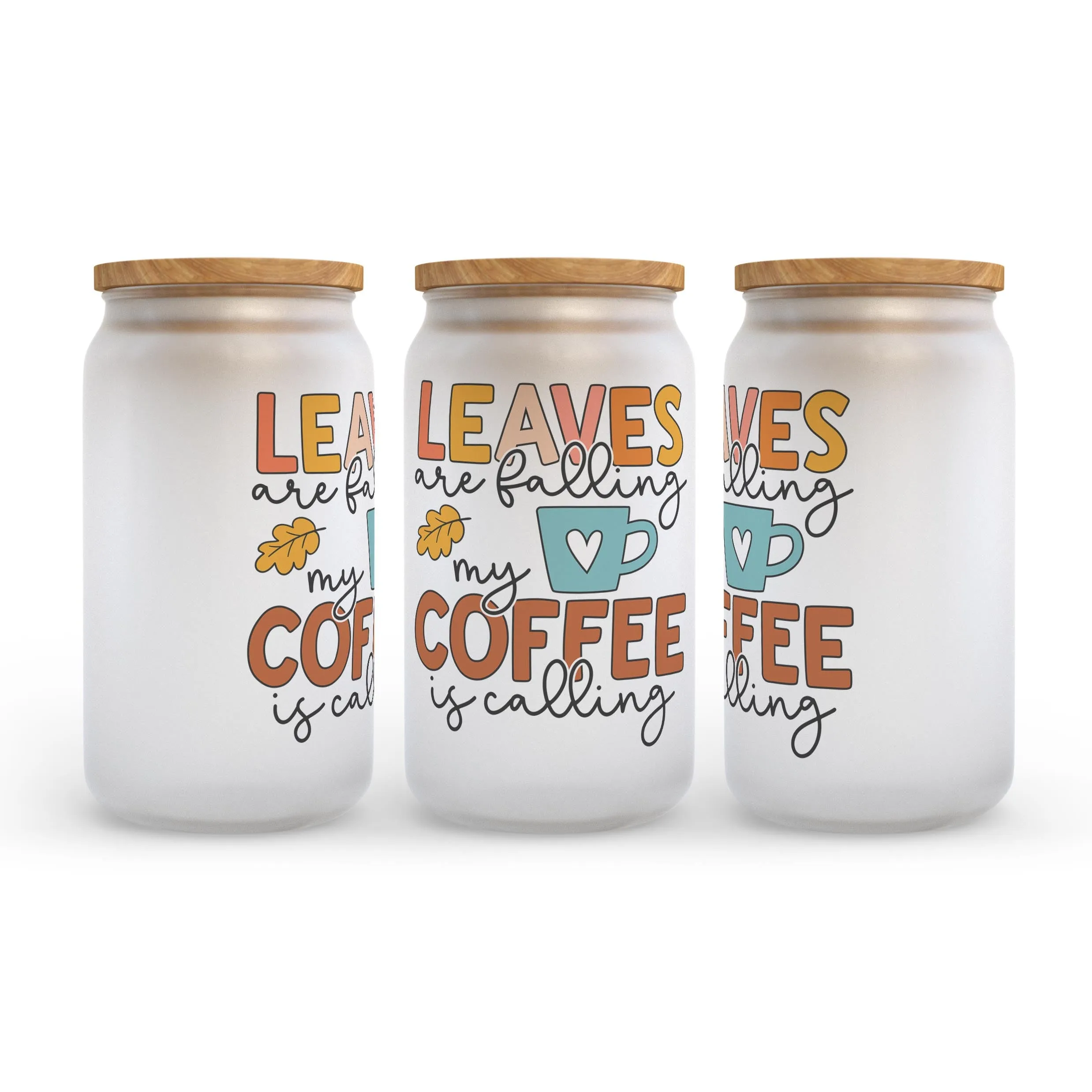 Leaves Are Falling My Coffee Is Calling Fall Frosted Glass Can Tumbler