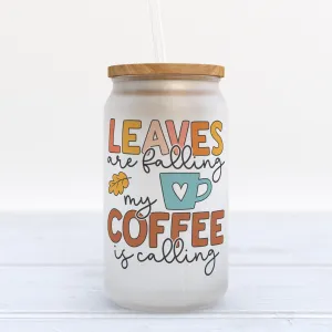 Leaves Are Falling My Coffee Is Calling Fall Frosted Glass Can Tumbler