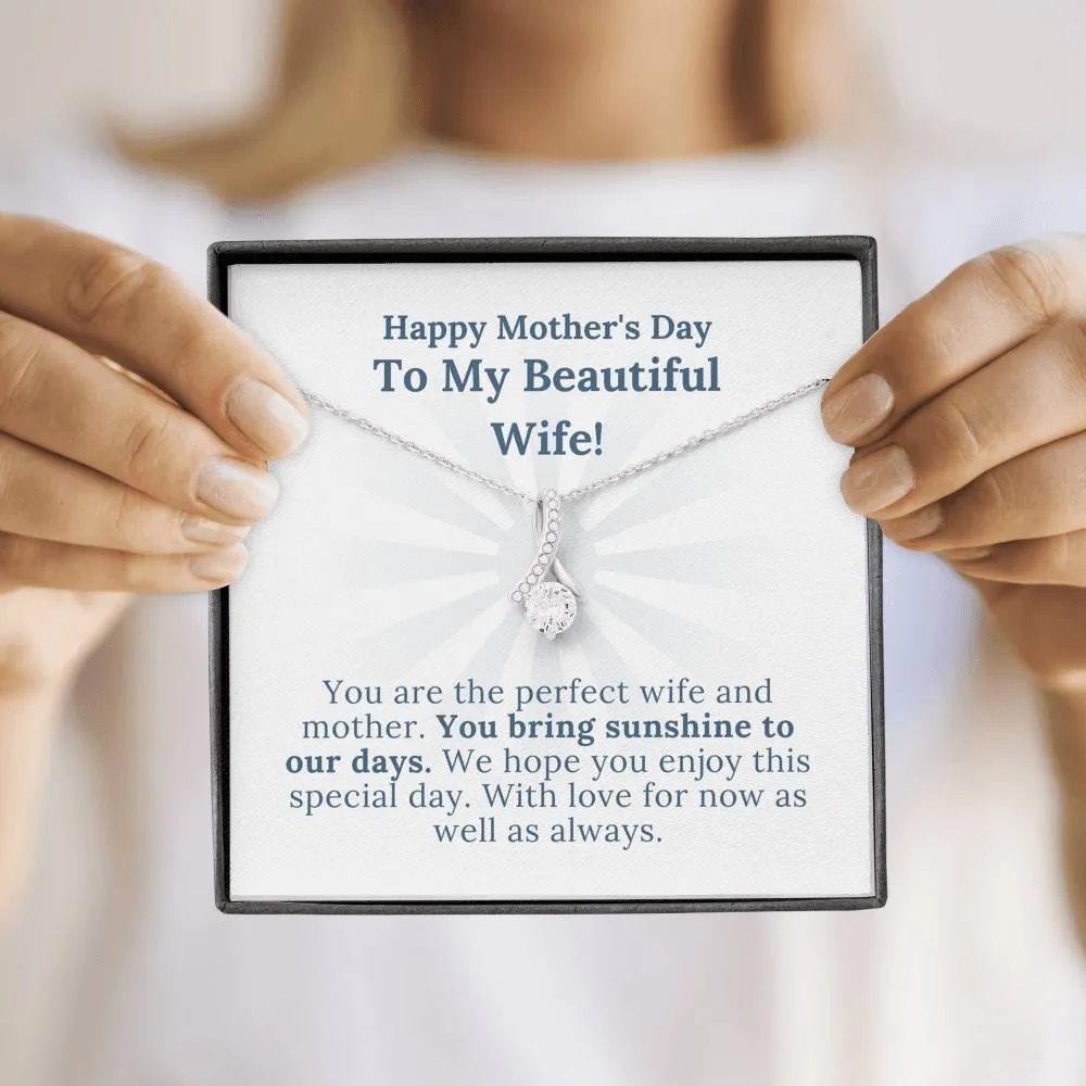 Mother's Day - My Beautiful Wife Who Brings Sunshine To Our Days - Alluring Beauty Necklace