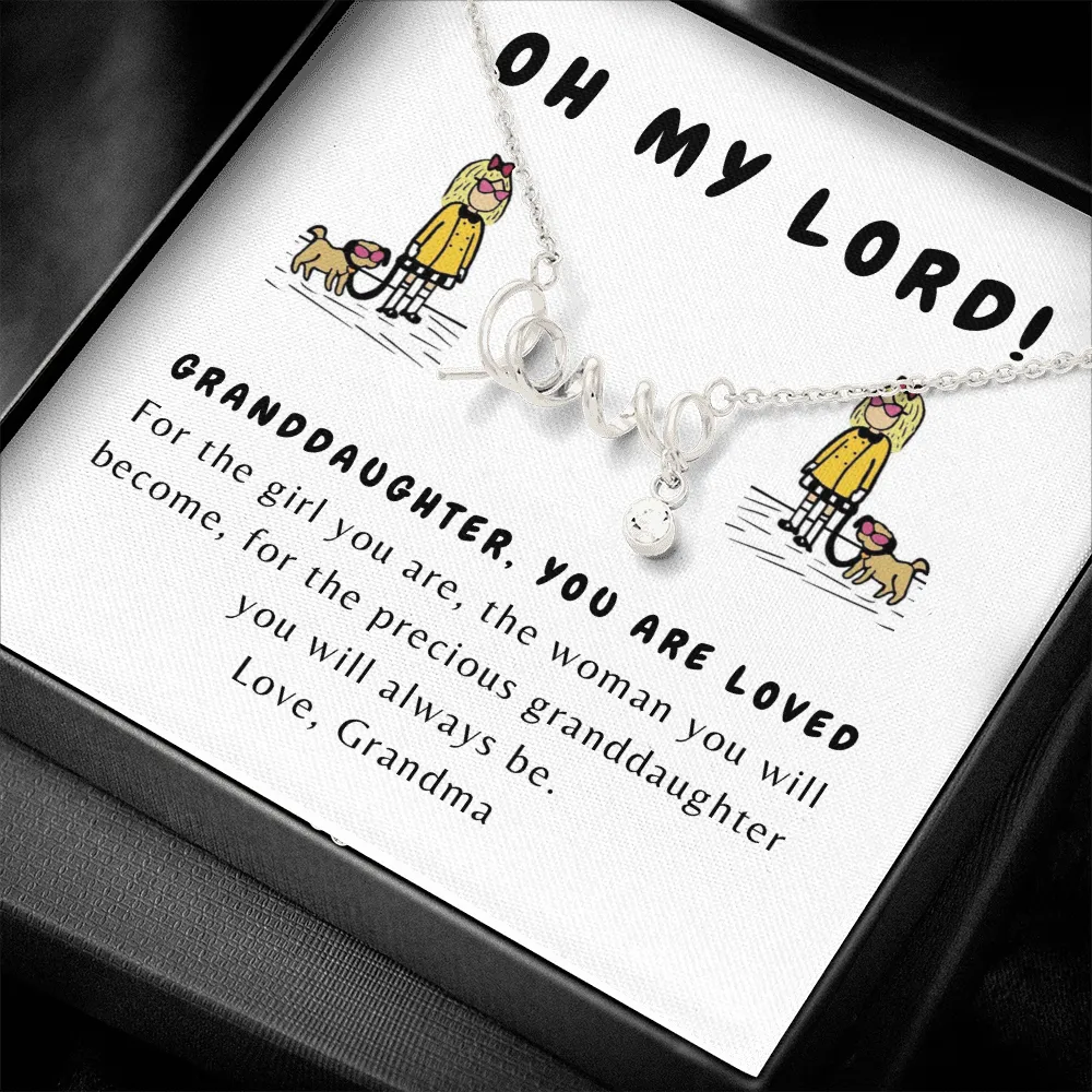 Oh my Lord!  Eloise Scripted Love Necklace for Granddaughter