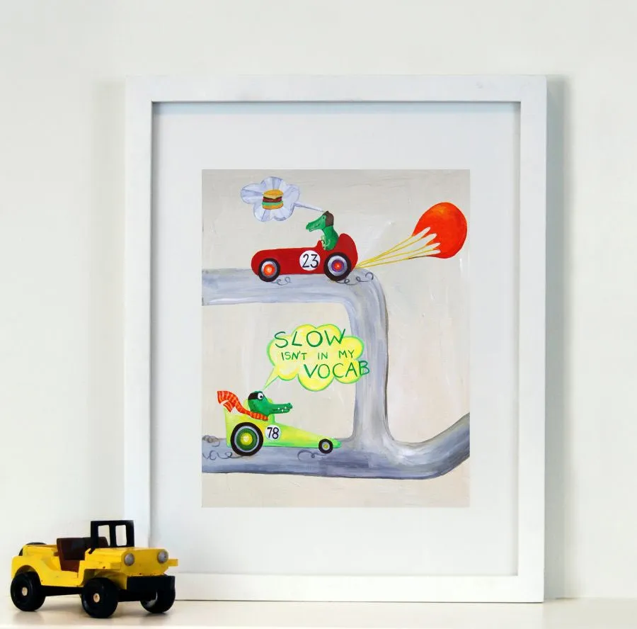 Slow Isn't in my Vocab  - Nursery Quote Art