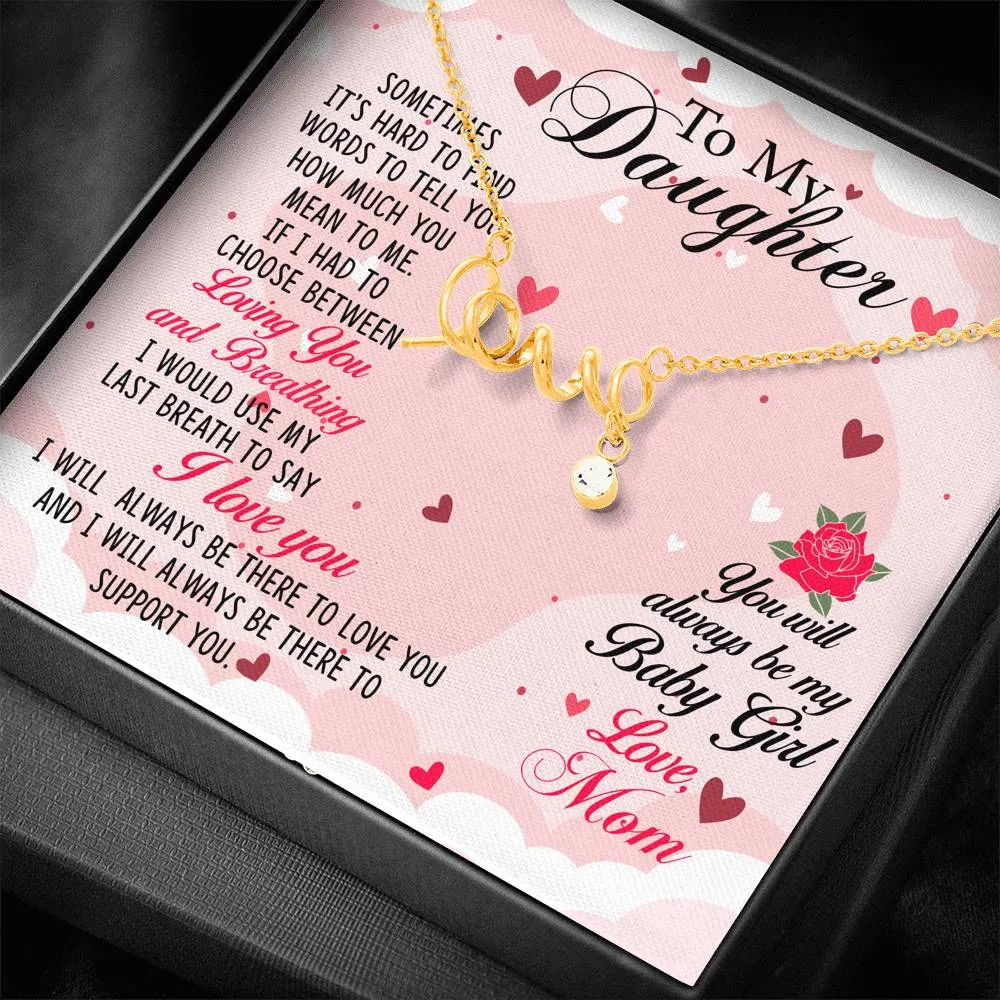 To Daughter, You will always be my baby girl, From Mom-Scripted Love
