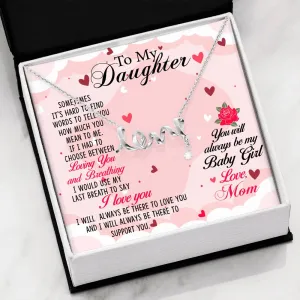 To Daughter, You will always be my baby girl, From Mom-Scripted Love