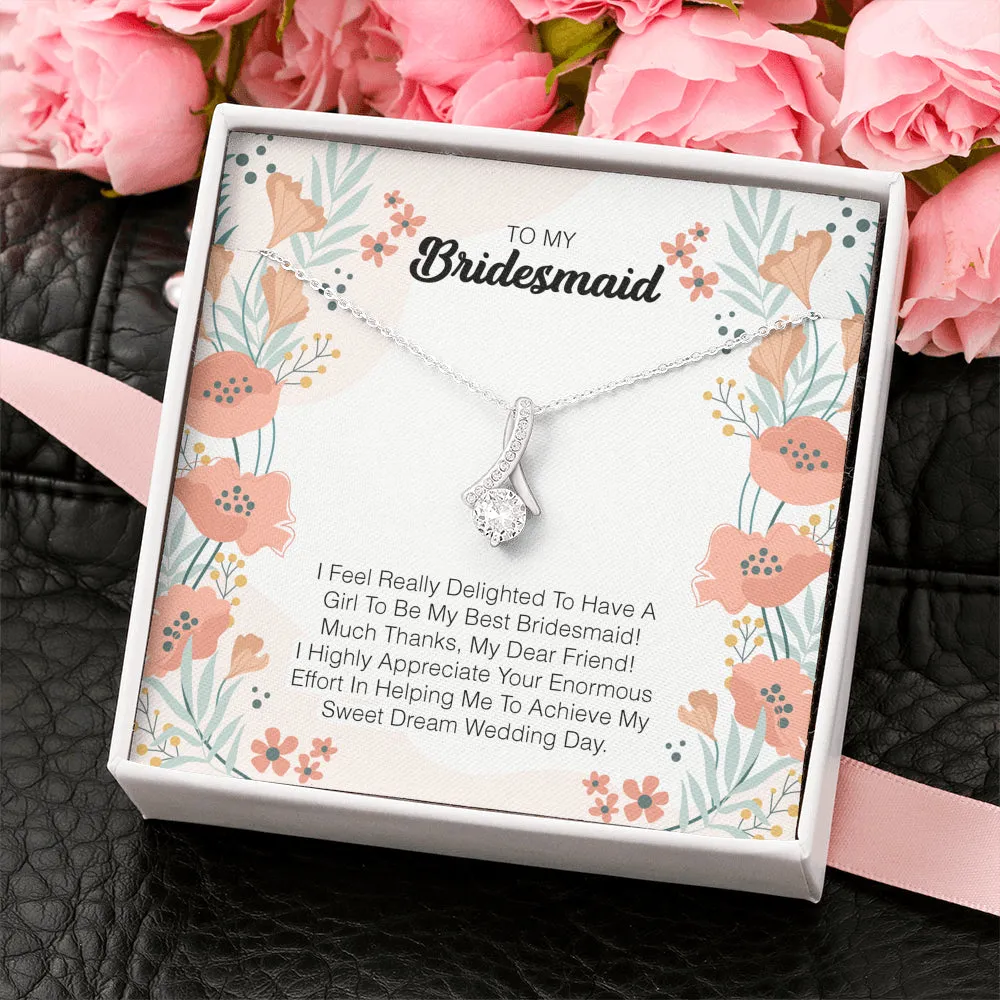 To My Bridesmaid - I Feel Really Delighted