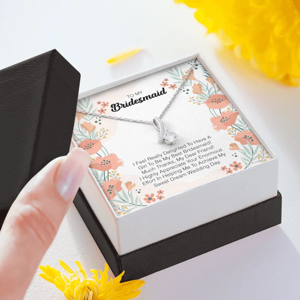To My Bridesmaid - I Feel Really Delighted