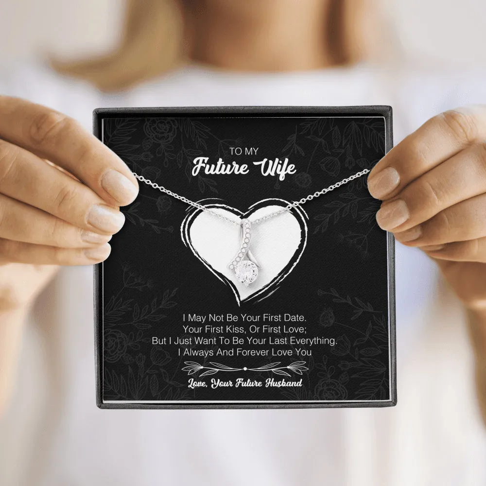To My Future Wife - I May Not Be Your First Date