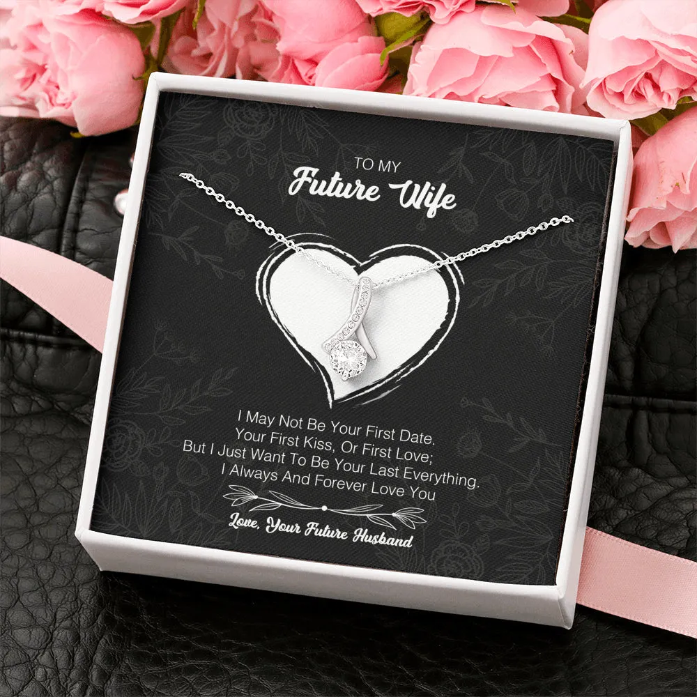 To My Future Wife - I May Not Be Your First Date