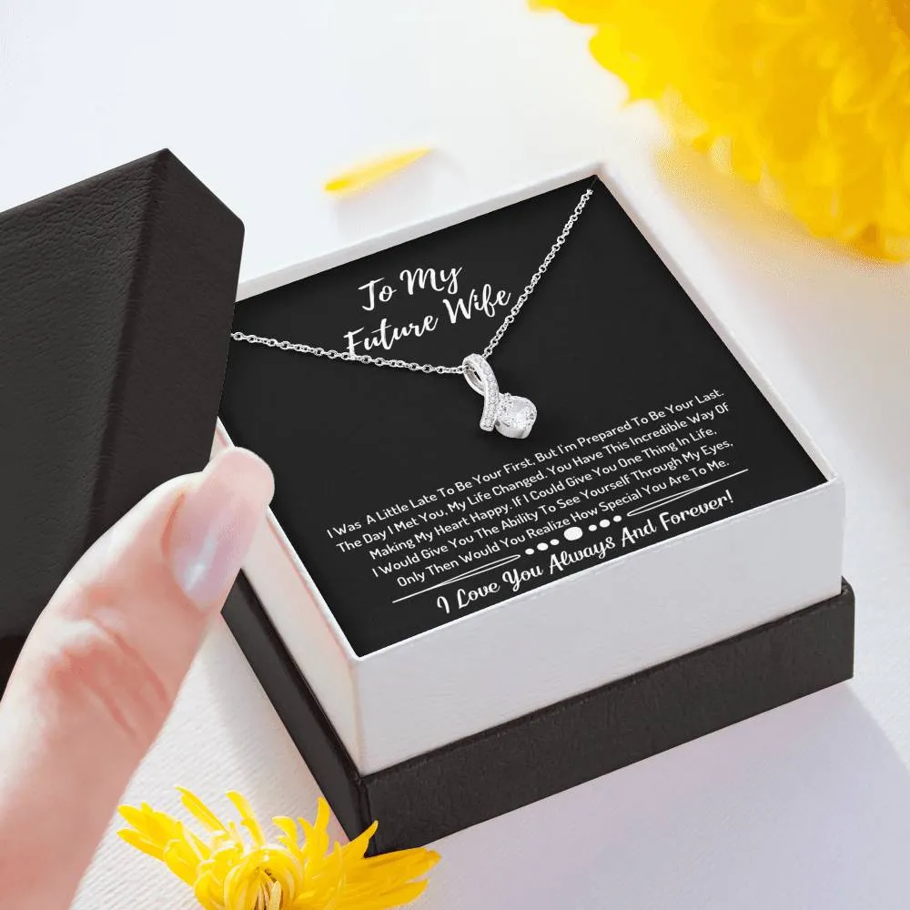 To My Future Wife Ribbon Necklace- You Are So Special To Me