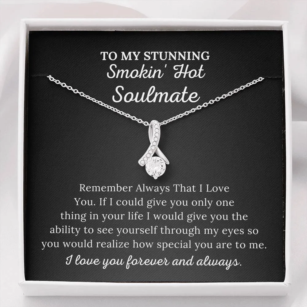 To My Soulmate - How Special You Are To Me - Alluring Beauty Necklace
