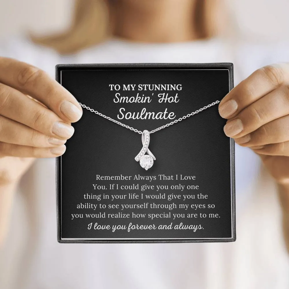 To My Soulmate - How Special You Are To Me - Alluring Beauty Necklace